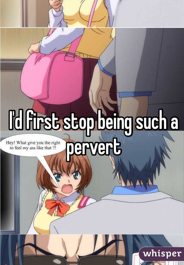 Paying Back the Pervert